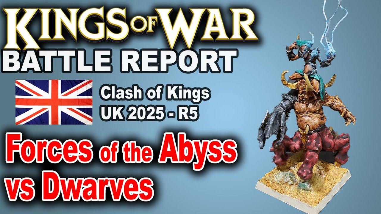 Kings of War Abyss vs Dwarves Battle Report - 2300pt Clash of Kings UK Mantic 3.5 Ed CoK 2025 KOW089
