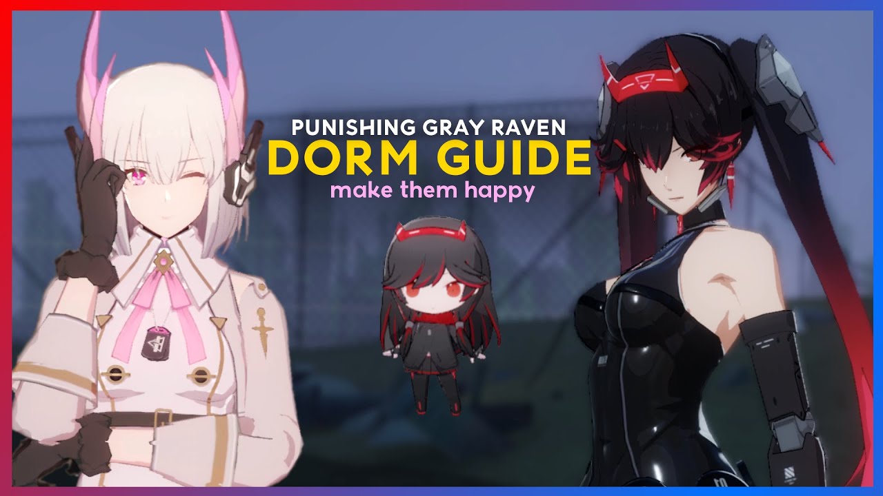 Punishing Gray Raven Dorm Guide