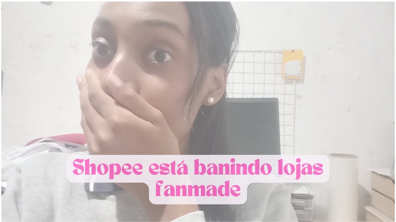 Shopee está banindo lojas fanmade: minha opinião sincera