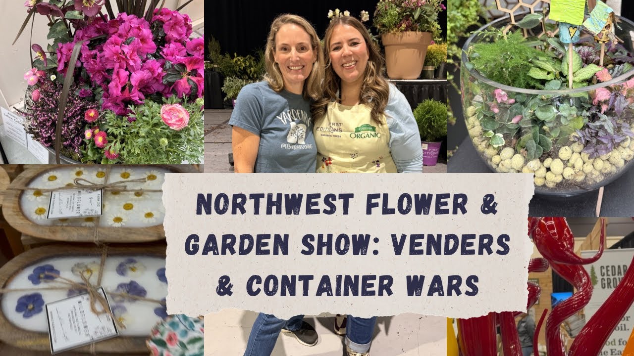 Northwest Flower & Garden show | Peonies, Dahlias, Rooftop Gardens & Container Wars 