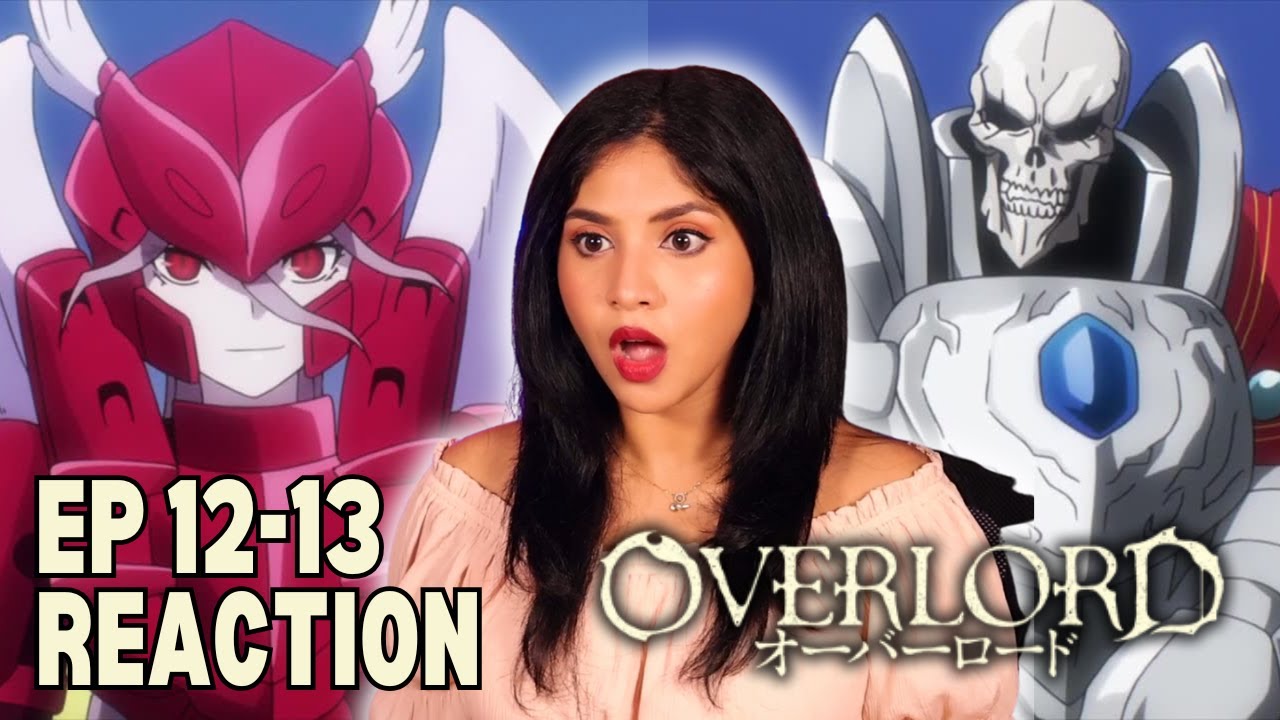 ALL HAIL AINZ OOAL GOWN 💀 | Overlord Episode 12 and 13 Reaction