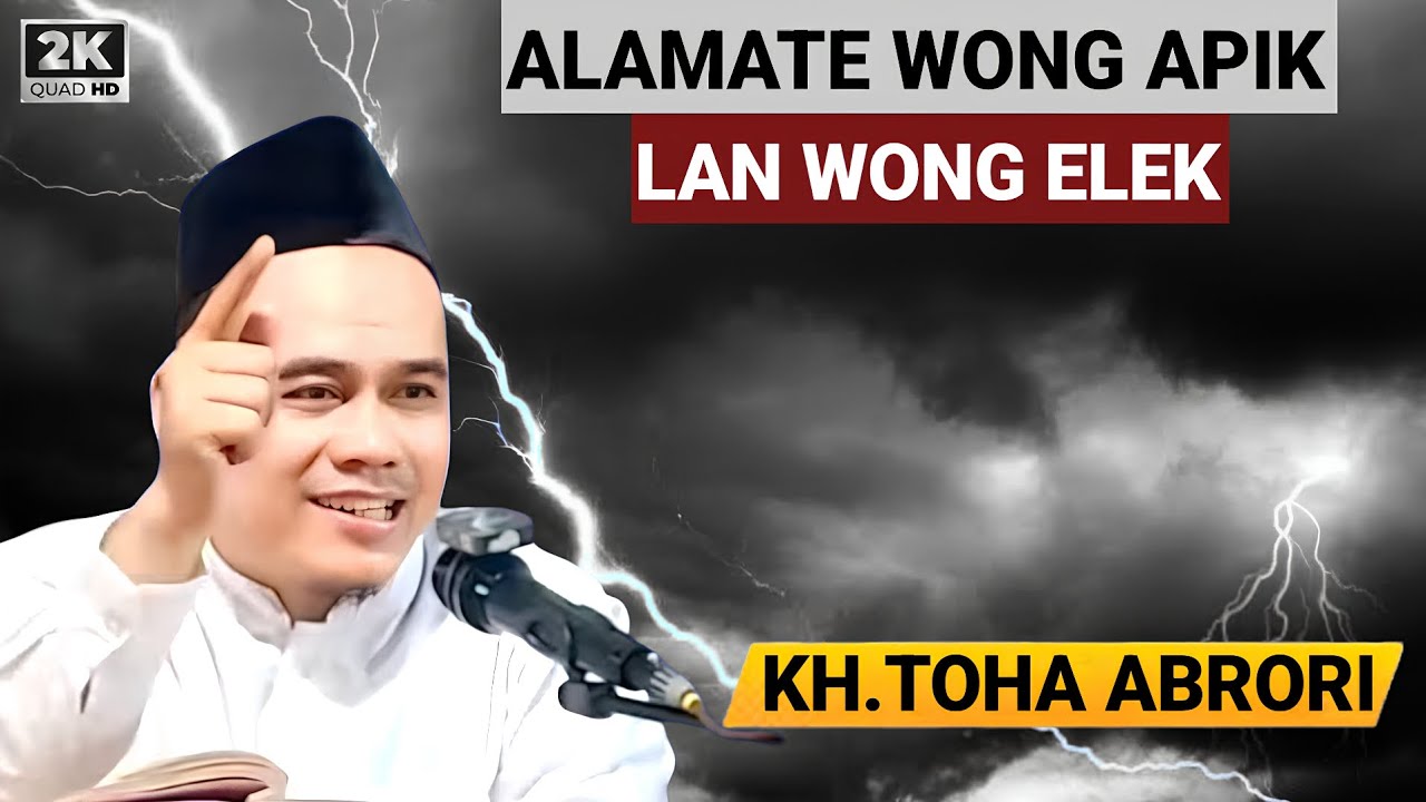 🔴 ALAMATE WONG APIK LAN WONG ELEK - KH.TOHA ABRORI TERBARU