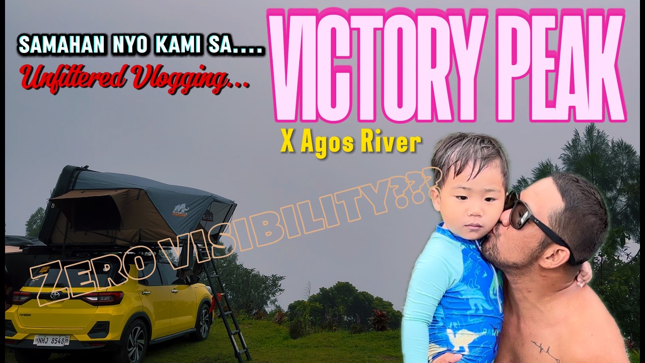 Victory Peak x Agos River | Real-Infanta, Laguna | Car Camping