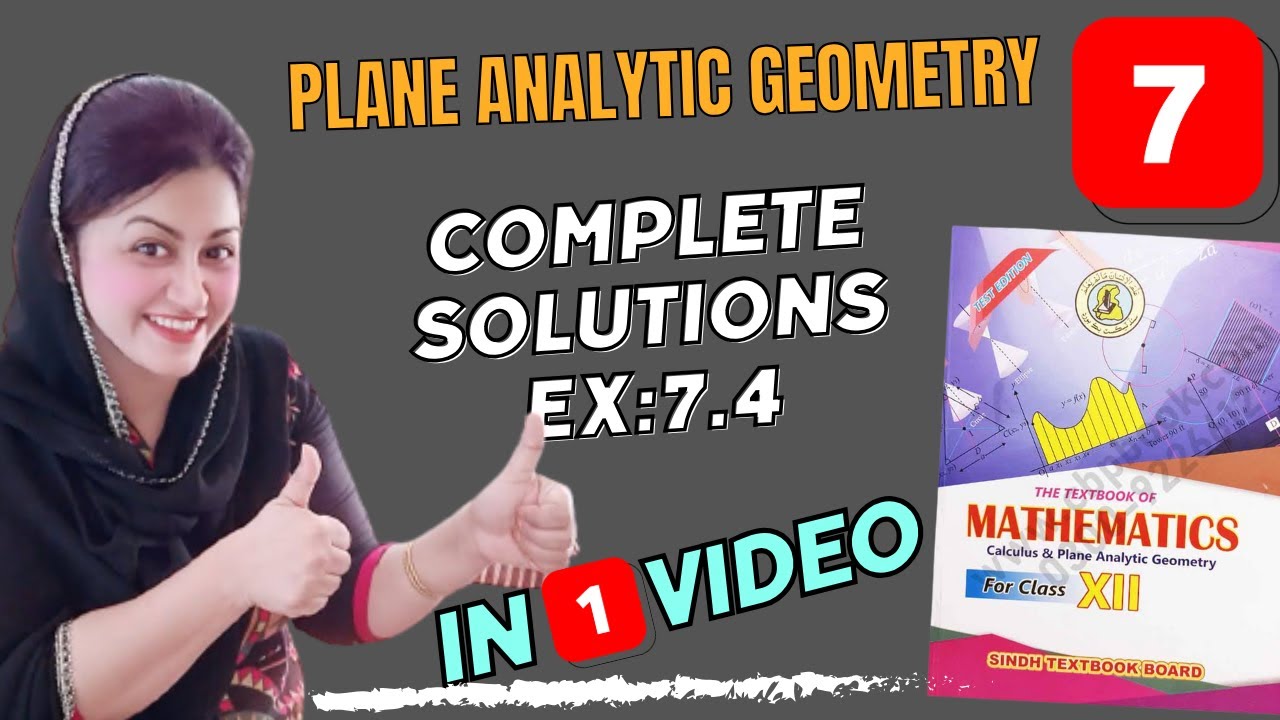 PLANE ANALYTIC GEOMETRY | EX - 7.4 | FULL SOLUTIONS | NEW SUKKUR BOARD TEXTBOOK 2023 | CLASS XII