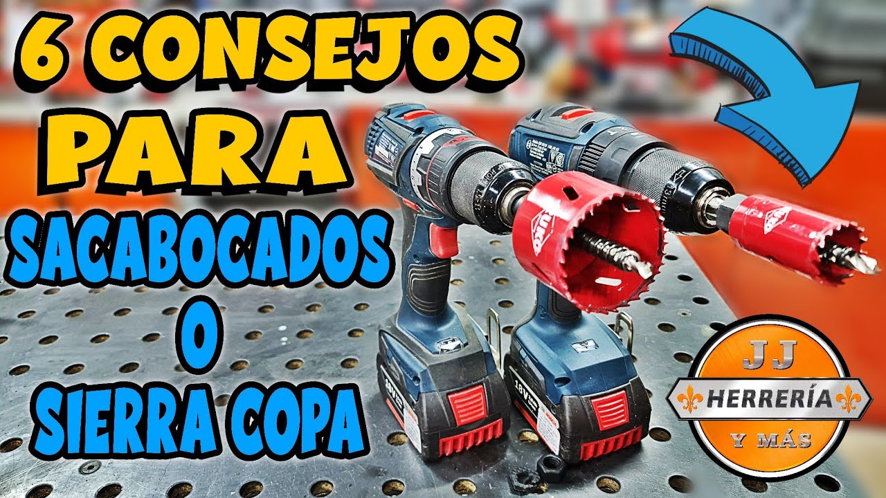 CONSEJOS PARA USAR BROCA SIERRA O SACABOCADOS PARA METAL