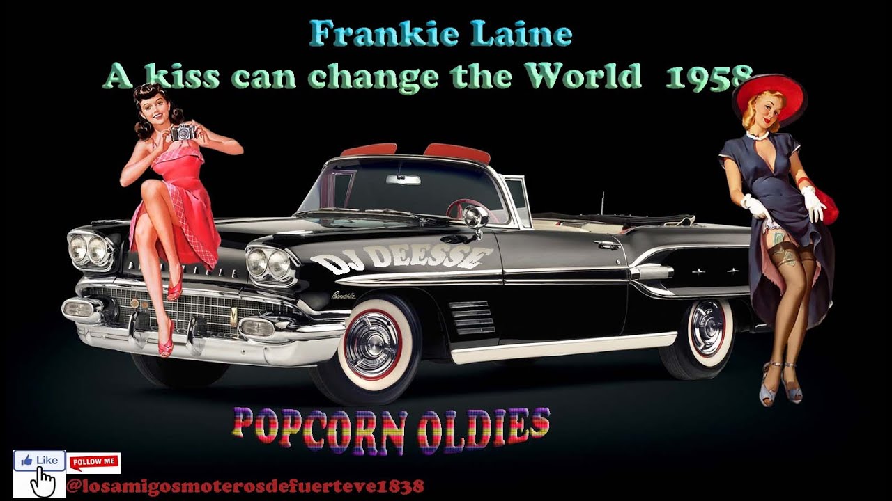 POPCORN OLDIES 2026  - Frankie Laine - A kiss can change the World  1958