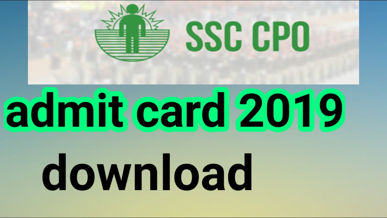 SSC CPO SI Admit Card download 2019