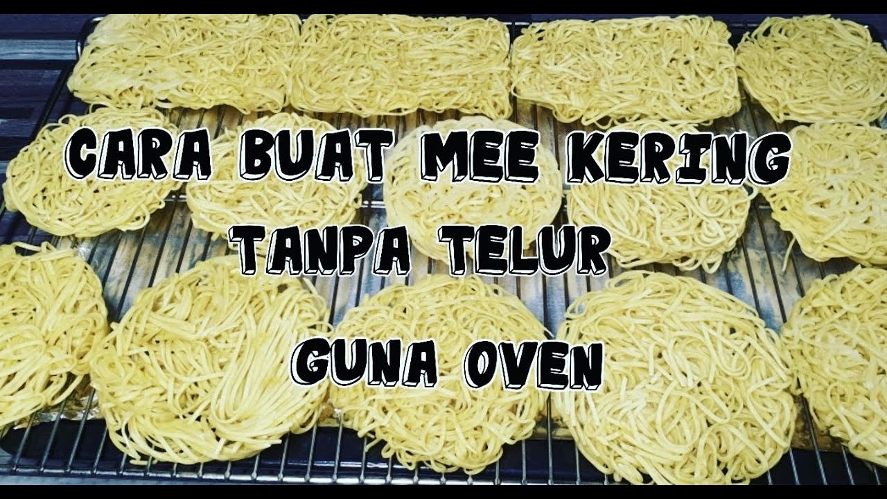 CARA MEMBUAT MEE KERING TANPA TELUR GUNA OVEN ❗️TANPA PENGAWET