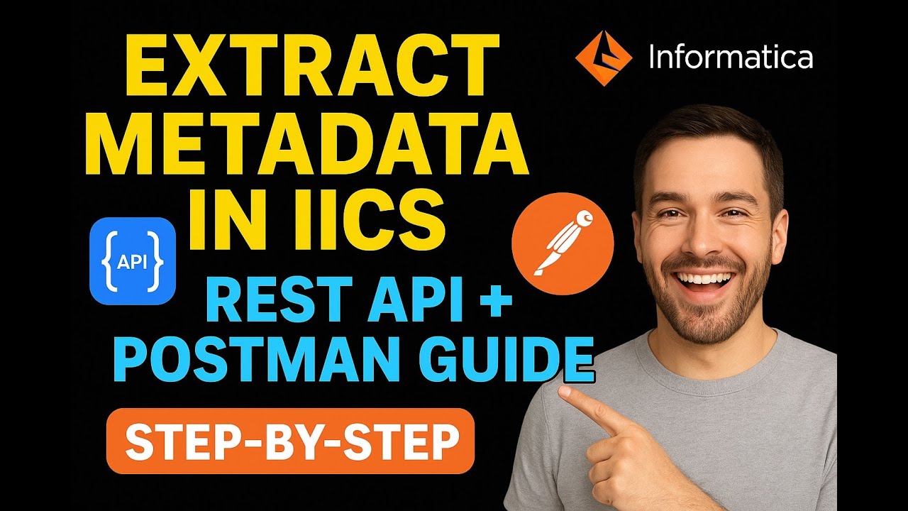 Metadata Extraction using REST API & Postman in IICS| INFORMATICA IICS TUTORIAL| REST API| IICS