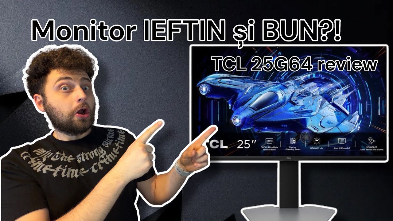 Monitor SUPERB la preț de NIMIC - Monitor TCL 25G64 FullHD 300Hz Mini-LED Review