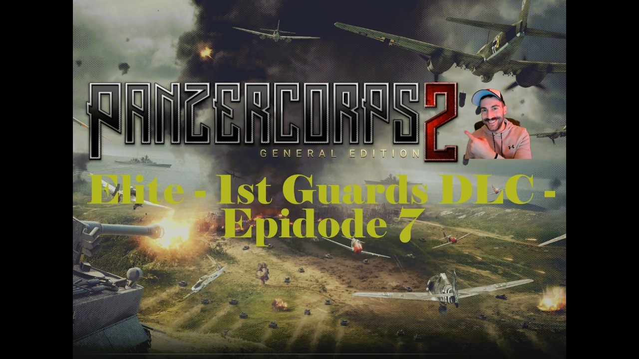 Panzer Corps 2 - Elite 1st Guards DLC - Ep. 7