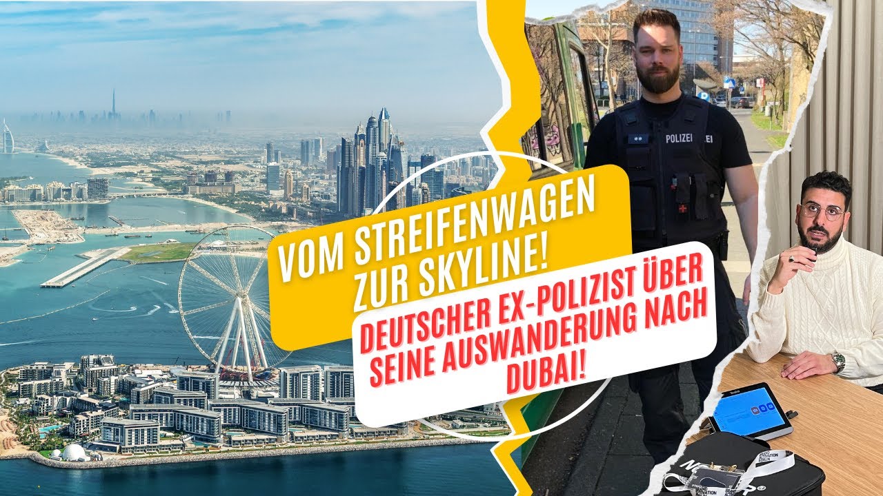 Vom POLIZISTEN 👮 in Deutschland zum Immobilienmarkler in DUBAI🛫! Gesetze, HÜRDEN und Immobilien!