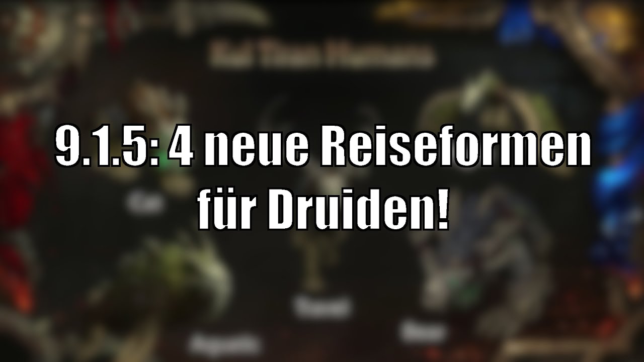 9.1.5: Druiden bekommen 4 neue Reisegestalten in je zwei Farben [World of Warcraft: Shadowlands]
