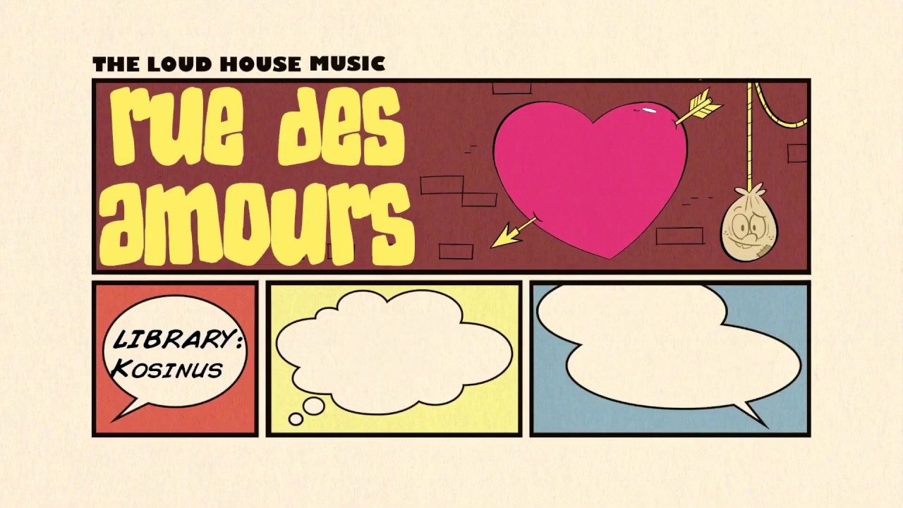 The Loud House Music - Rue Des Amours