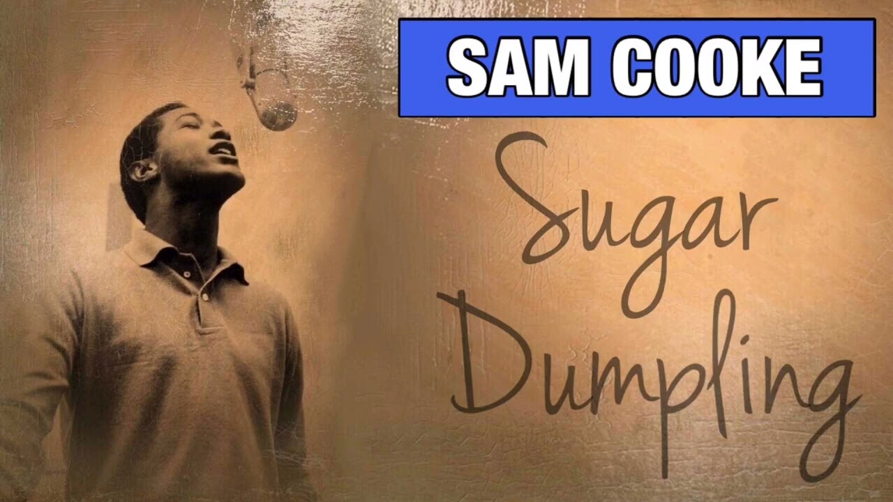 Sam Cooke - Sugar Dumpling