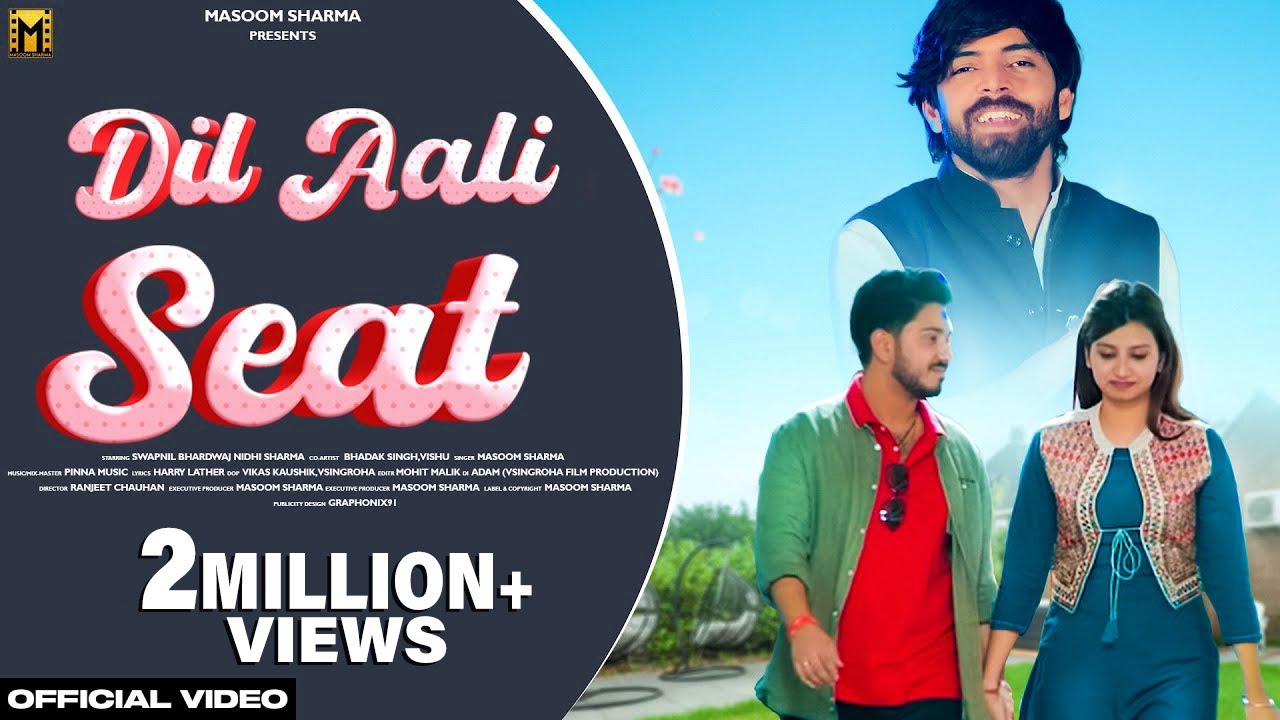 DIL AALI SEAT (OFFICAL VIDEO) Masoom Sharma | Swapnil Bhardwaj & Nidhi Sharma New Haryanvi Song 2023