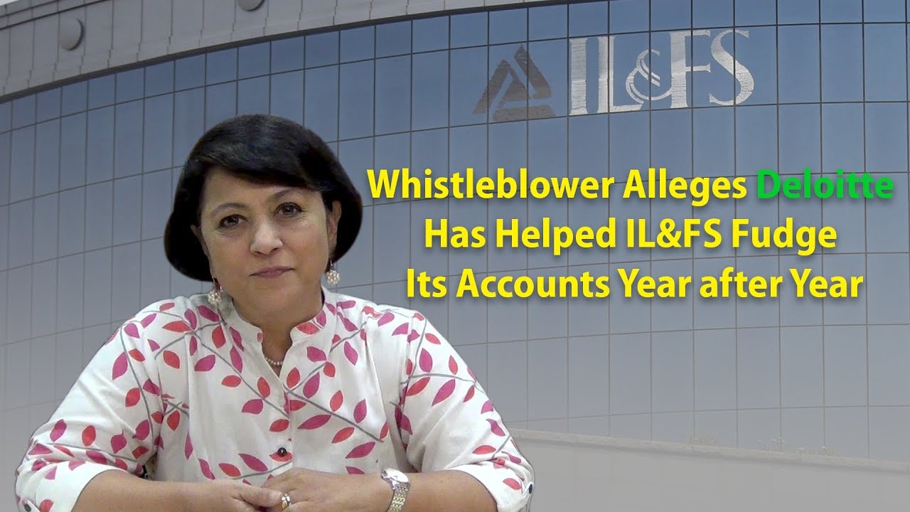 Whistleblower alleges Deloitte has helped IL&FS fudge its accounts year after year