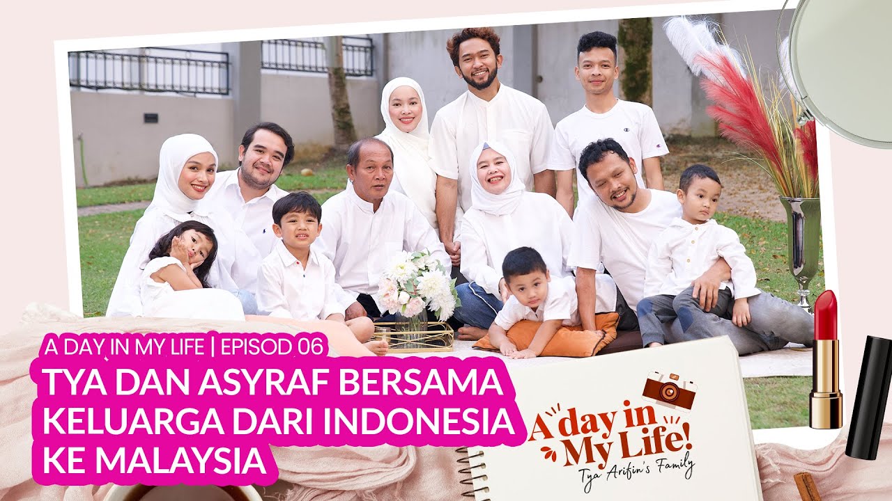 TYA ARIFIN DAN ASYRAF KHALID BERSAMA KELUARGA DARI INDONESIA KE MALAYSIA