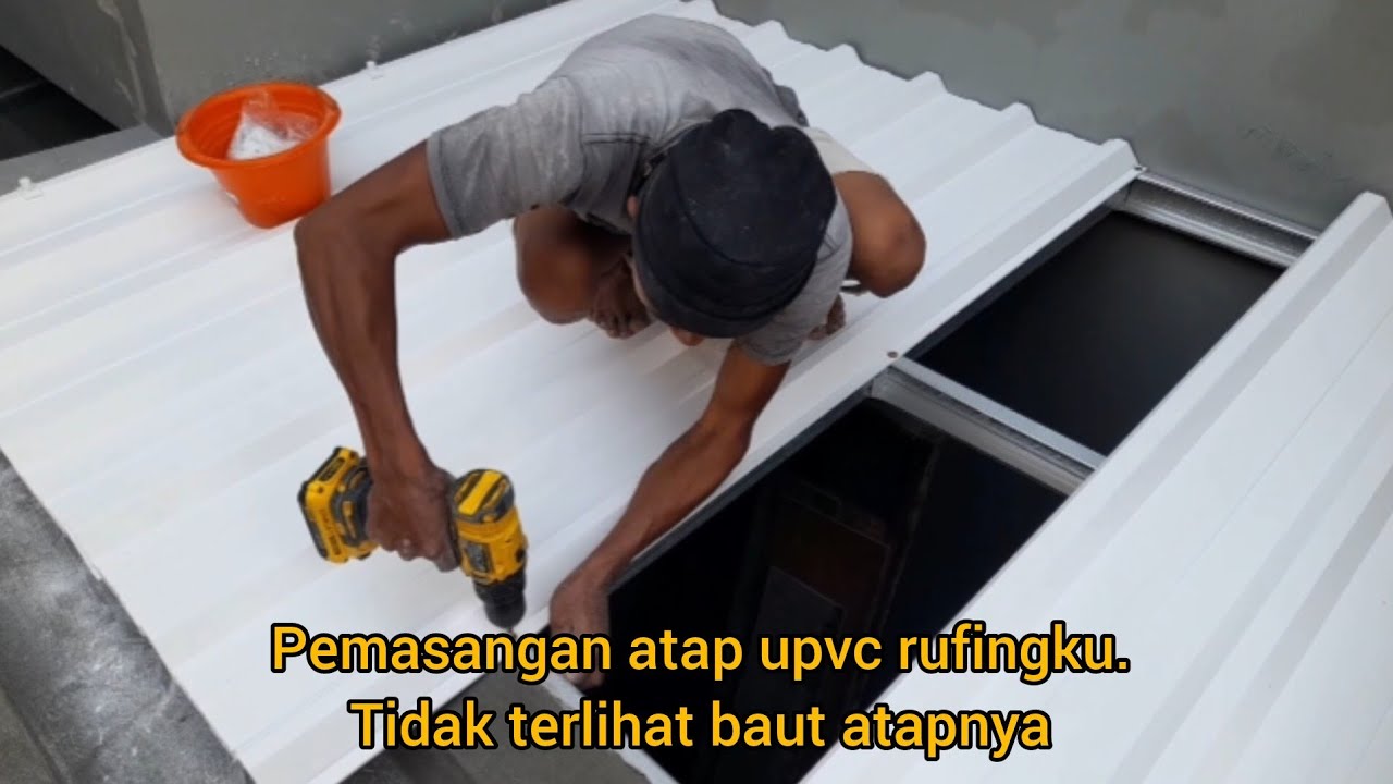 Pemasangan atap upvc RUFINGKU #cahkulichannel 