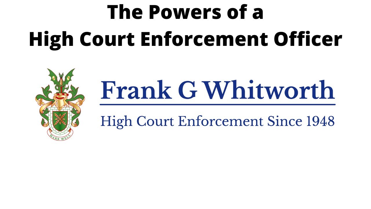 How much power do high court enforcement officers have |  Quality Bailiffs