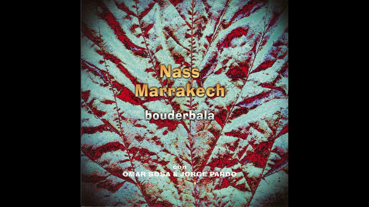 Nass Marrakech - Mash Q'Mani
