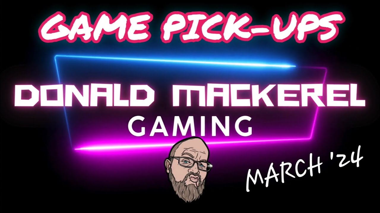 Game pick-ups, March 2024