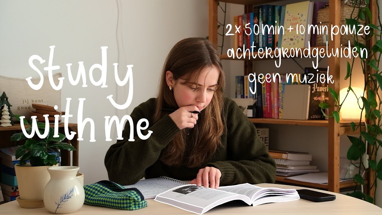 real time study with me: 2x 50 min met 10 min pauze (achtergrond geluid & geen muziek)