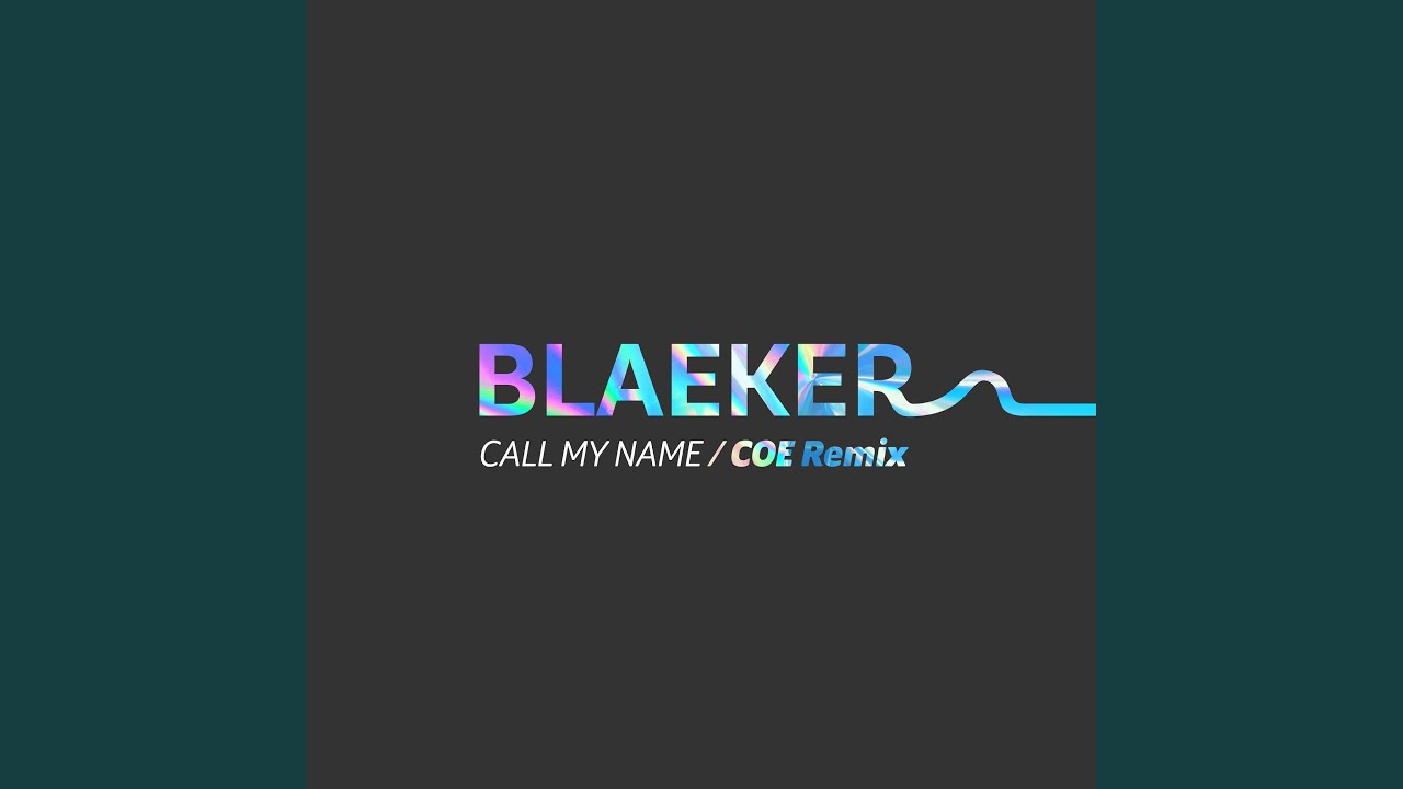 Call My Name (COE Remix)