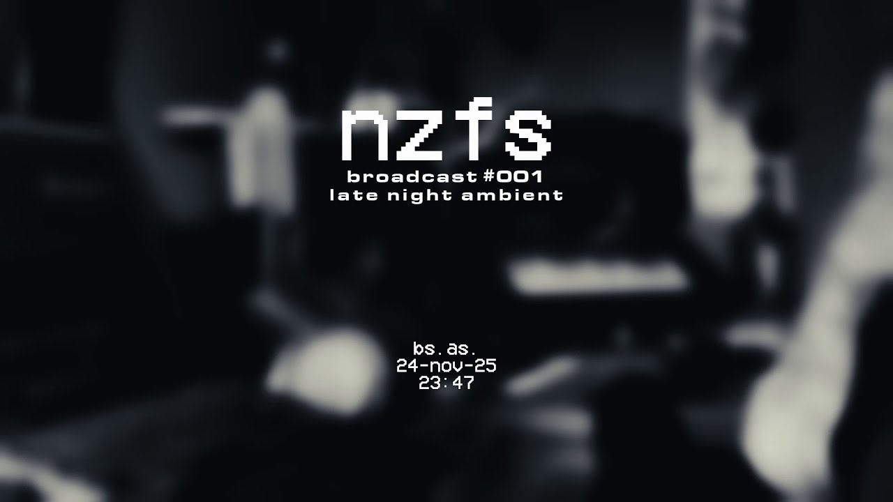 late night ambient dj set | nzfs broadcast #001