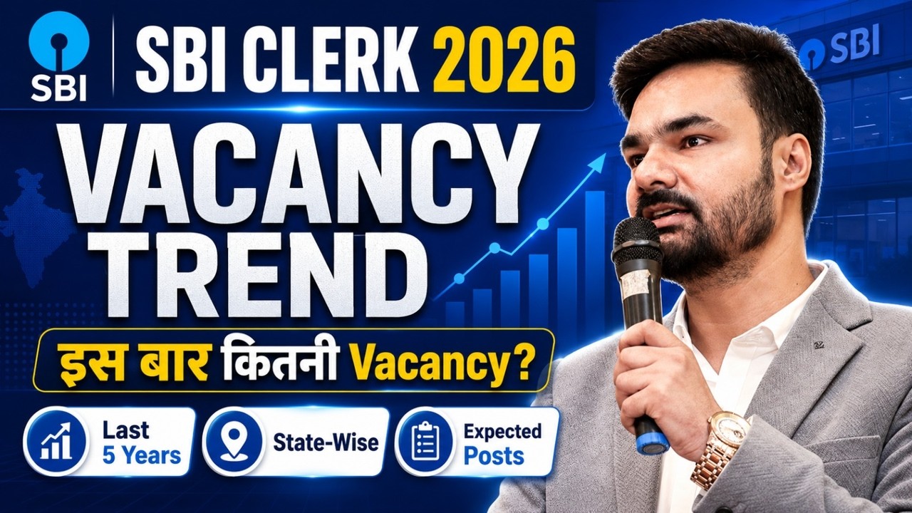 SBI Clerk Notification 2026 | इस बार कितनी Vacancy? Last 5 Years Trend, State-Wise & Expected Posts