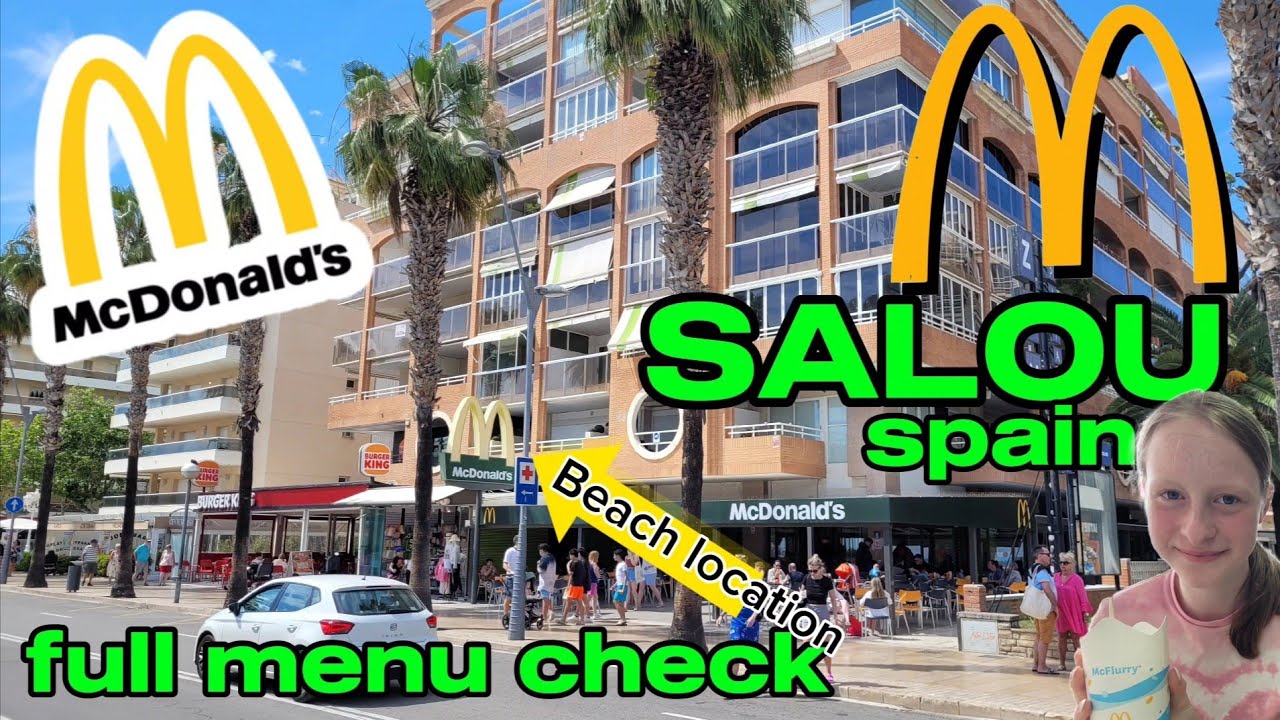 Quick look at the McDonald's in SALOU, Spain Menu | Beachside McDonald's | Items not available in UK