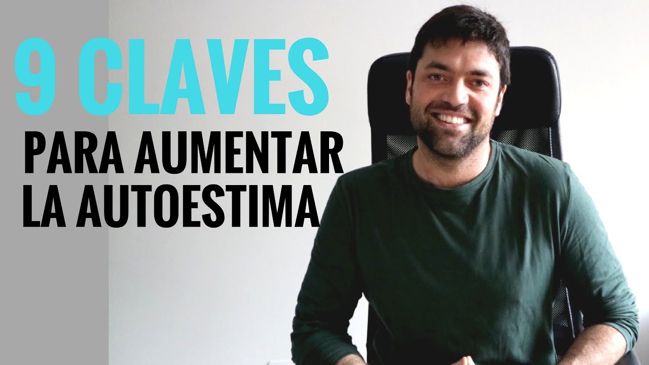 9 Claves para Aumentar la Autoestima