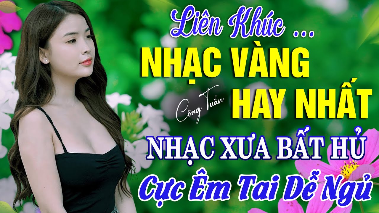 BOLERO TUYỂN CHỌN - NHẠC LÍNH CÔNG TUẤN 2024 - Nhạc Vàng Xưa TOÀN BÀI HAY GÂY NGHIỆN Nhất Hiện Nay