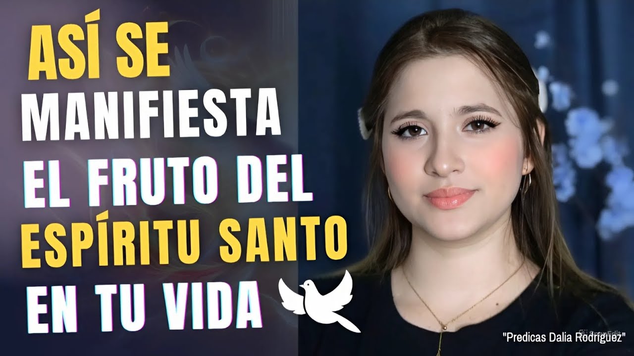 Asi Se Manifiesta El Fruto Del Espiritu Santo en tu Vida y te Transforma en una nueva persona