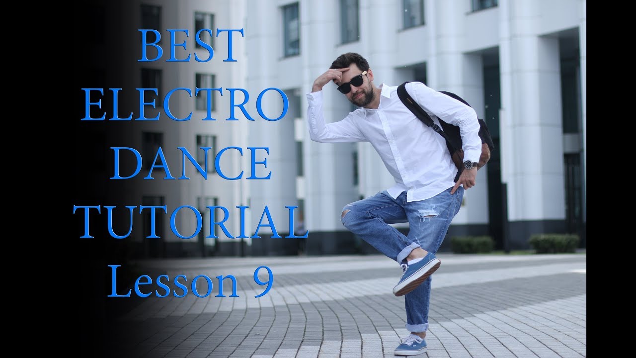 Best Electro Dance Tutorial (Lesson 9)