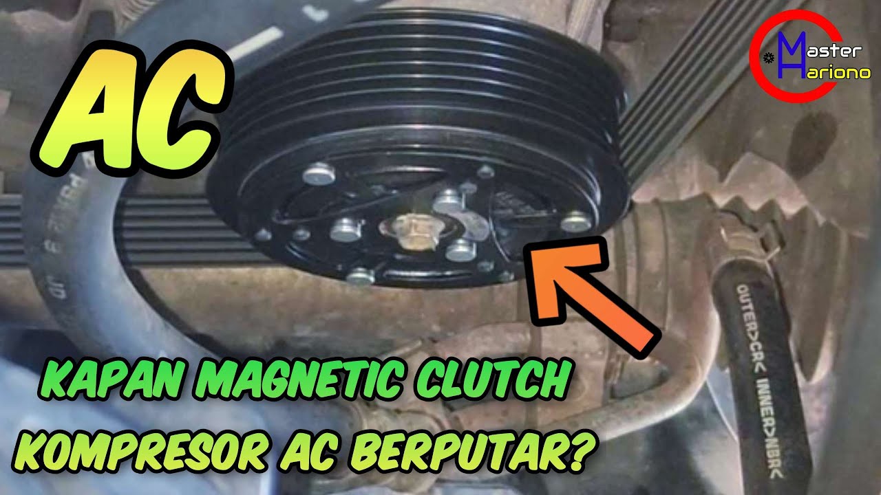 🛠️ Kapan Magnet Clutch Kompresor AC Mobil Berputar? When Does a Car Compressor Magnetic Clutch Work?