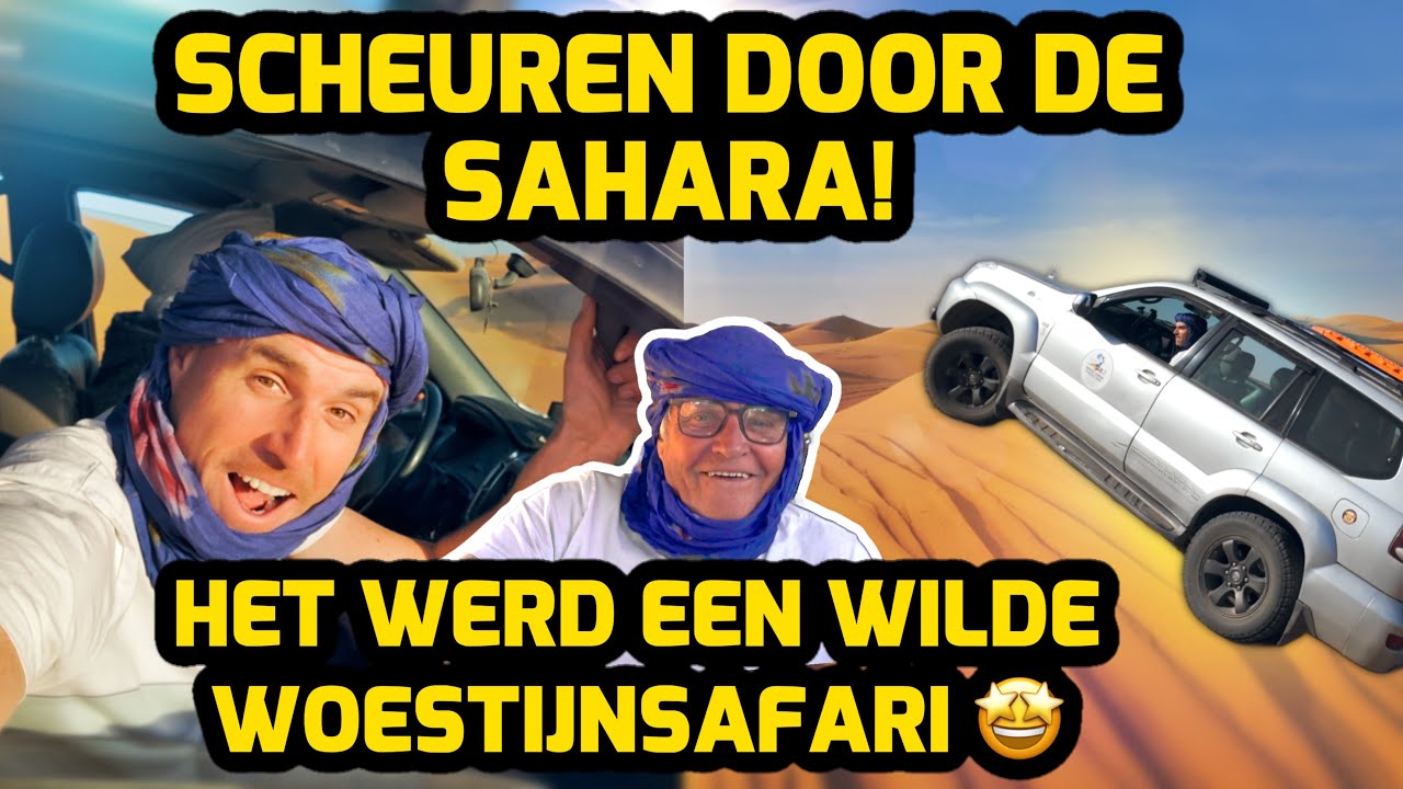 SCHEUREN DOOR DE ENORME ZANDDUINEN VAN DE SAHARA! EEN WILDE WOESTIJNSAFARI! #303