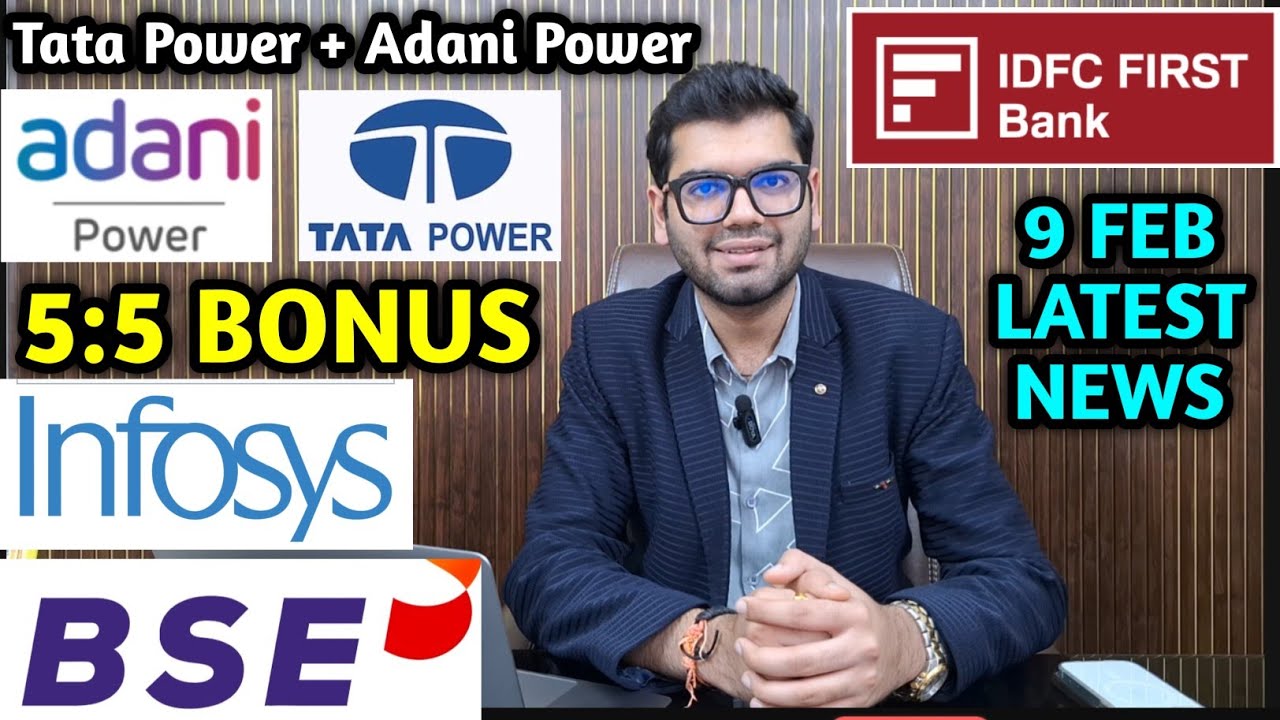 TATA POWER + ADANI POWER 🟢 BSE 5:5 BONUS मिलेगा, IDFC FIRST BANK, INFOSYS