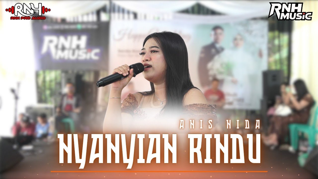 NYANYIAN RINDU - ANIS NIDA | RNH Music