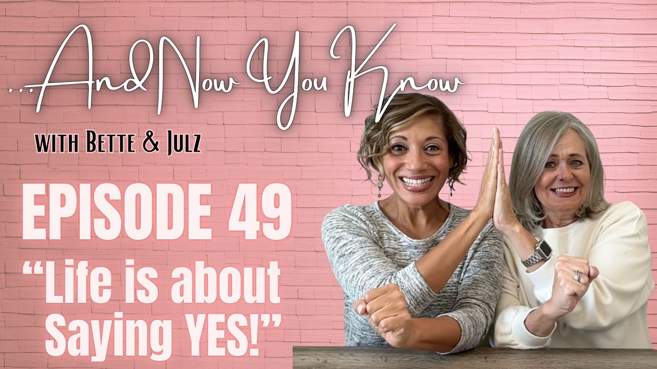 Ep 49 - Life is About Saying YES!