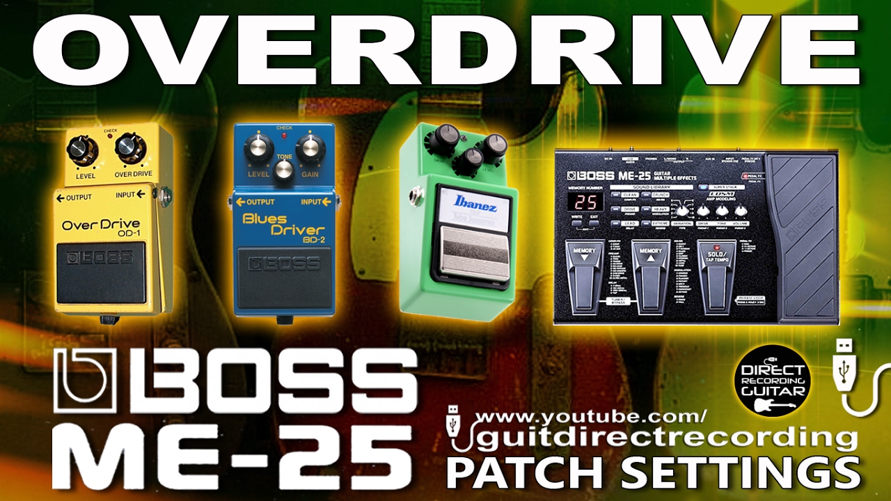 BOSS ME 25  All OVERDRIVE Pedals Free Settings