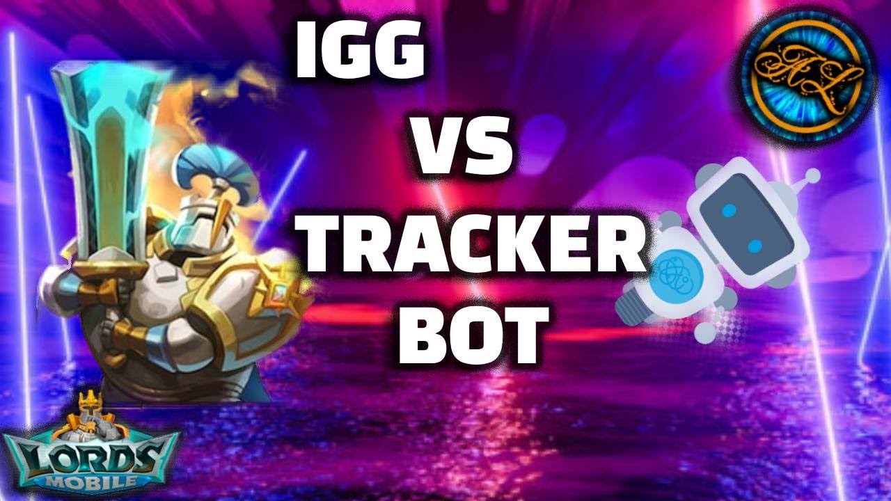 NO MORE TRACKER BOT!!! LORDS MOBILE