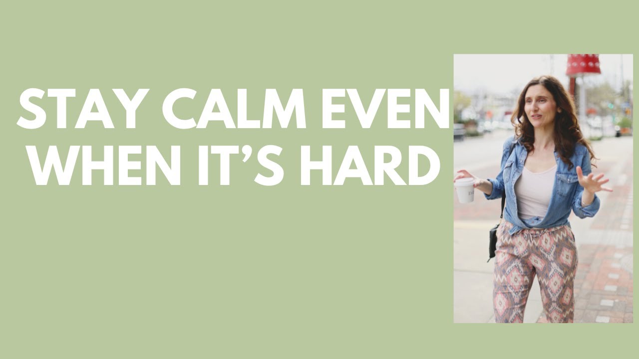 Stay Calm in Conversations - Even When You're Overwhelmed