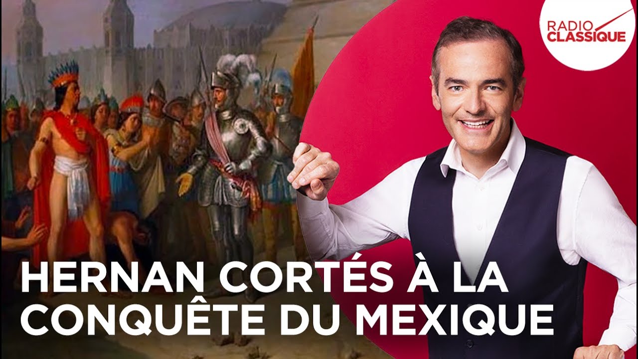 Franck Ferrand raconte : Hernan Cortés à la conquête du Mexique