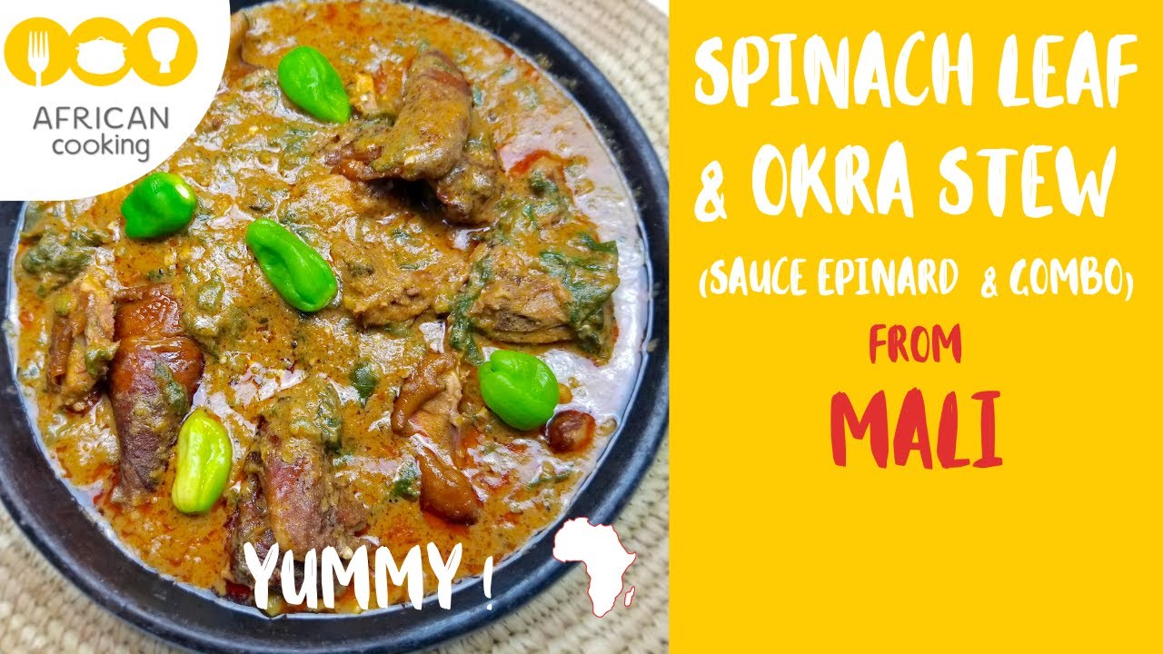 African food – SPINACH LEAF & OKRA STEW – SAUCE EPINARD & GOMBO from MALI