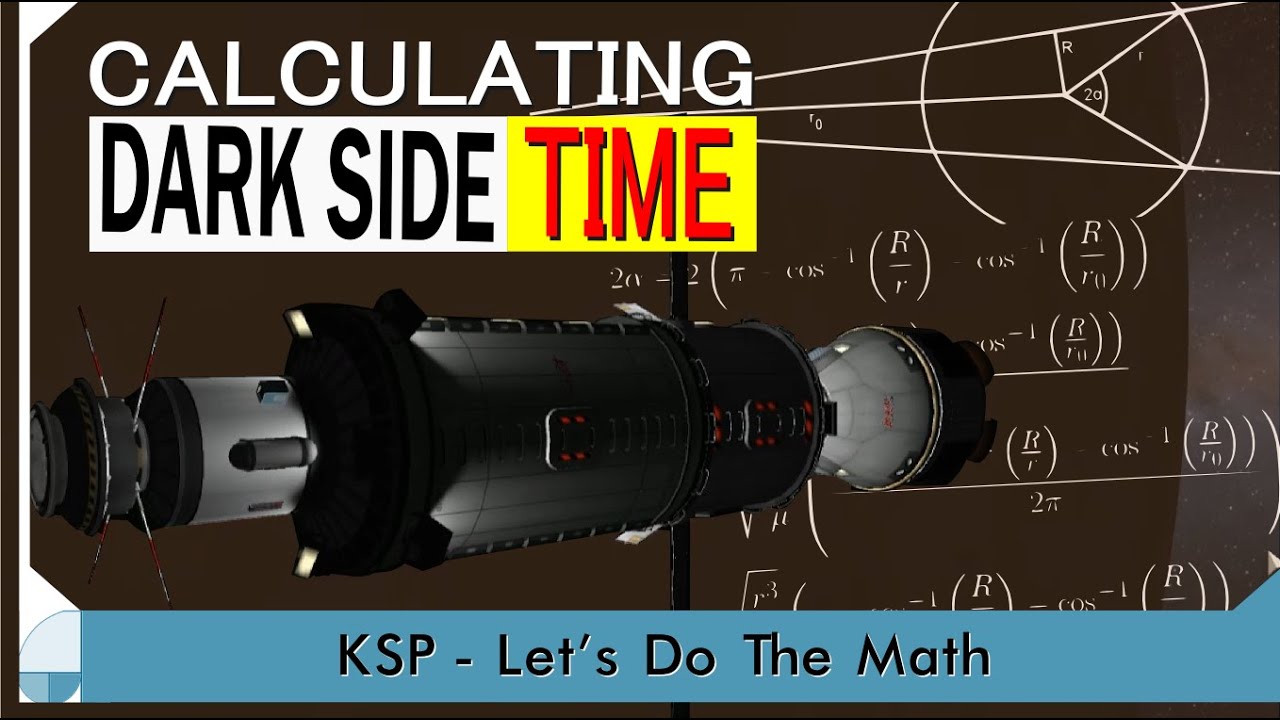 Calculating Dark Side Time | KSP Let's Do The Math