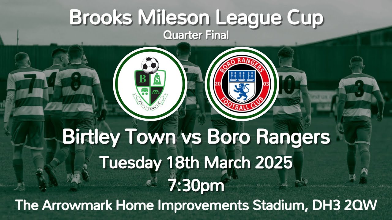 18.03.2025 | Birtley Town v Boro Rangers | Brookes Mileson League Cup
