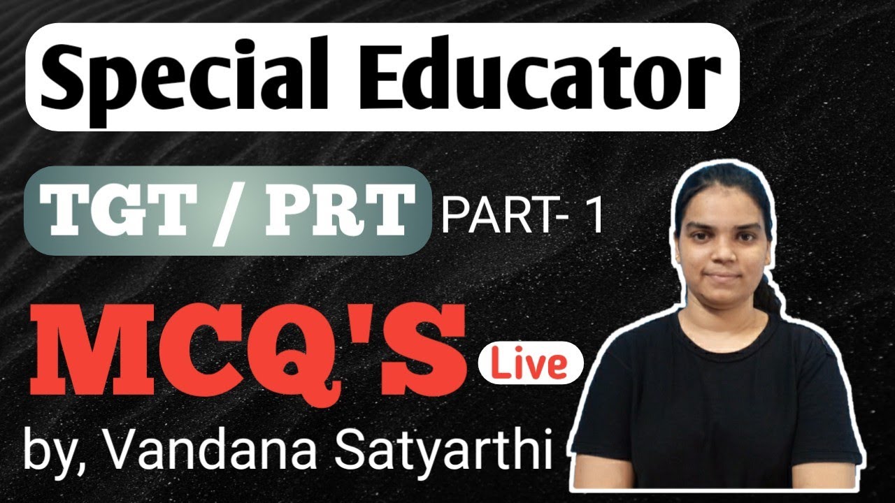Special Educator Live MCQ | DSSSB SPECIAL EDUCATOR | TGT SPECIAL EDUCATION TEACHER | DSSSB 2021 |