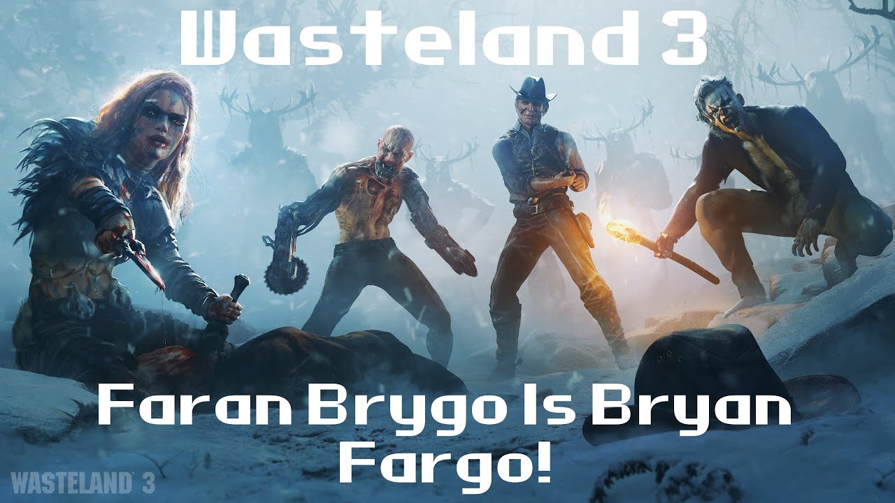 Wasteland 3 | Faran Brygo Is Bryan Fargo!