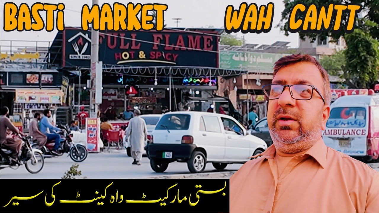 Basti Market Wah Cantt | Basti Market Wah Cantt Tour | Basti Market Wah Cantt You NEED to Know!